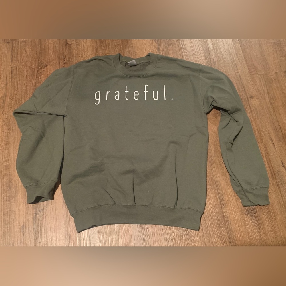 “Grateful” sweatshirt.